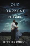 Our Darkest Night A Novel of Italy & the Second World War