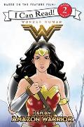 Wonder Woman I Am an Amazon Warrior I Can Read Level 2