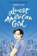 Almost American Girl An Illustrated Memoir
