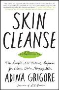 Skin Cleanse The Simple All Natural Program for Clear Calm Happy Skin