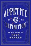 Appetite for Definition An A Z Guide to Rock Genres