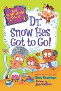 My Weirder est School Dr. Snow Has Got to Go