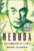 Neruda The Biography of a Poet
