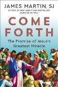Come Forth The Promise of Jesuss Greatest Miracle