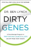 Dirty Genes A Breakthrough Program to Treat the Root Cause of Illness & Optimize Your Health