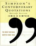 Simpsons Contemporary Quotations Revised Edition Most Notable Quotes from 1950 to the Present the