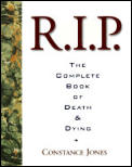 Rip The Complete Book Of Death & Dying
