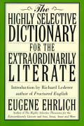 Highly Selective Dictionary for the Extraordinarily Literate