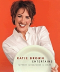 Katie Brown Entertains 16 Menus 16 Occa