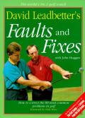 David Leadbetters Faults & Fixes How to Correct the 80 Most Common Problems in Golf