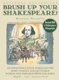 Brush Up Your Shakespeare An Infectious Tour Through the Most Famous & Quotable Words & Phrases from the Bard