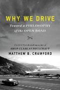 Why We Drive Toward a Philosophy of the Open Road