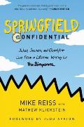 Springfield Confidential Jokes Secrets & Outright Lies from a Lifetime Writing for The Simpsons