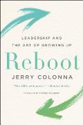 Reboot Leadership & the Art of Growing Up