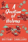 Charlotte Holmes 04 Question of Holmes