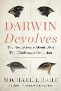 Darwin Devolves The New Science About DNA that Challenges Evolution