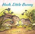 Hush Little Bunny Board Book