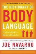 Dictionary of Body Language A Field Guide to Human Behavior