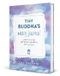 Tiny Buddhas Worry Journal A Creative Way to Let Go of Anxiety & Find Peace