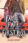 Fame Fate & the First Kiss