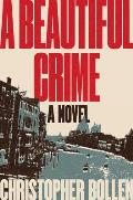Beautiful Crime A Novel