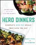 Hero Dinners Complete One Pan Meals That Save the Day