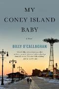 My Coney Island Baby A Novel