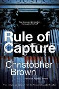 Rule of Capture A Novel
