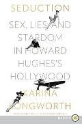 Seduction Sex Lies & Stardom in Howard Hughess Hollywood