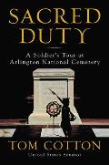 Sacred Duty A Soldiers Tour at Arlington National Cemetery