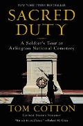 Sacred Duty A Soldiers Tour at Arlington National Cemetery