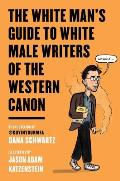 White Mans Guide to White Male Writers of the Western Canon