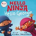 Hello Ninja Hello Georgie