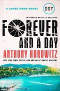 Forever & A Day A James Bond Novel
