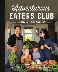 Adventurous Eaters Club Fuss Free Family Meals Kids Will Love & Parents Will Too