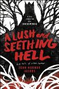 Lush & Seething Hell Two Tales of Cosmic Horror