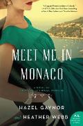 Meet Me in Monaco A Novel of Grace Kellys Royal Wedding