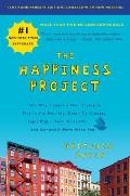 Happiness Project Tenth Anniversary Edition Or Why I Spent a Year Trying to Sing in the Morning Clean My Closets Fight Right Read Aristotle & Generally Have More Fun