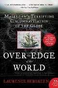 Over the Edge of the World Updated Edition Magellans Terrifying Circumnavigation of the Globe