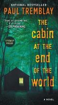 Cabin at the End of the World A Novel