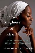New Daughters of Africa: An International Anthology of Writing by Women of African Descent