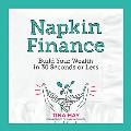 Napkin Finance Build Your Wealth in 30 Seconds or Less