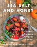 Sea Salt & Honey Celebrating the Food of Kardamili in 100 Sun Drenched Recipes A New Greek Cookbook