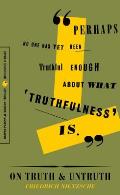 On Truth & Untruth Selected Writings