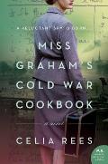 Miss Grahams Cold War Cookbook A Novel