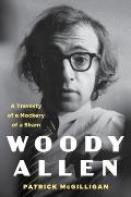 Woody Allen: Life and Legacy: A Travesty of a Mockery of a Sham