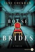 The House of Brides - Large Print Edition