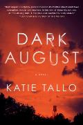 Dark August A Novel