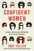 Confident Women Swindlers Grifters & Shapeshifters of the Feminine Persuasion
