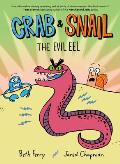 Crab & Snail The Evil Eel